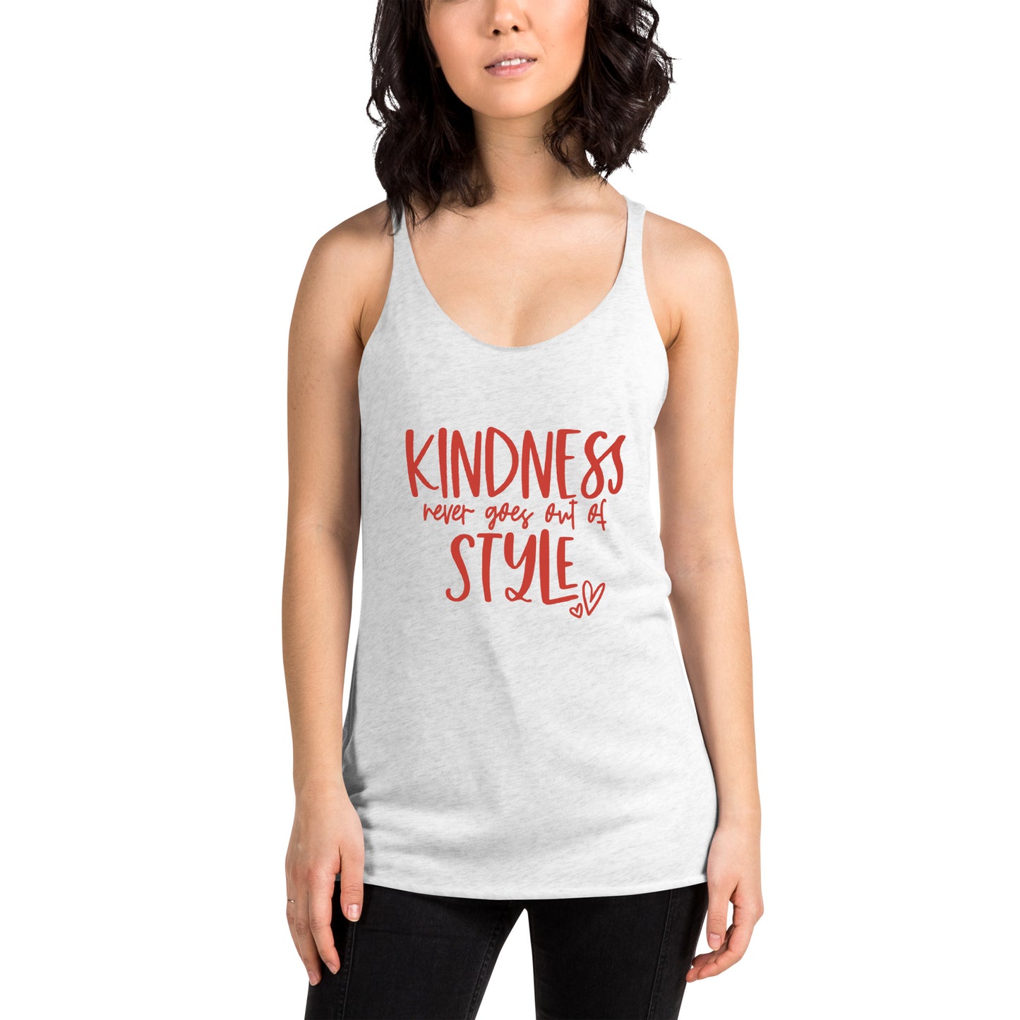 Kindness Never Goes Out of Style Racerback Tank