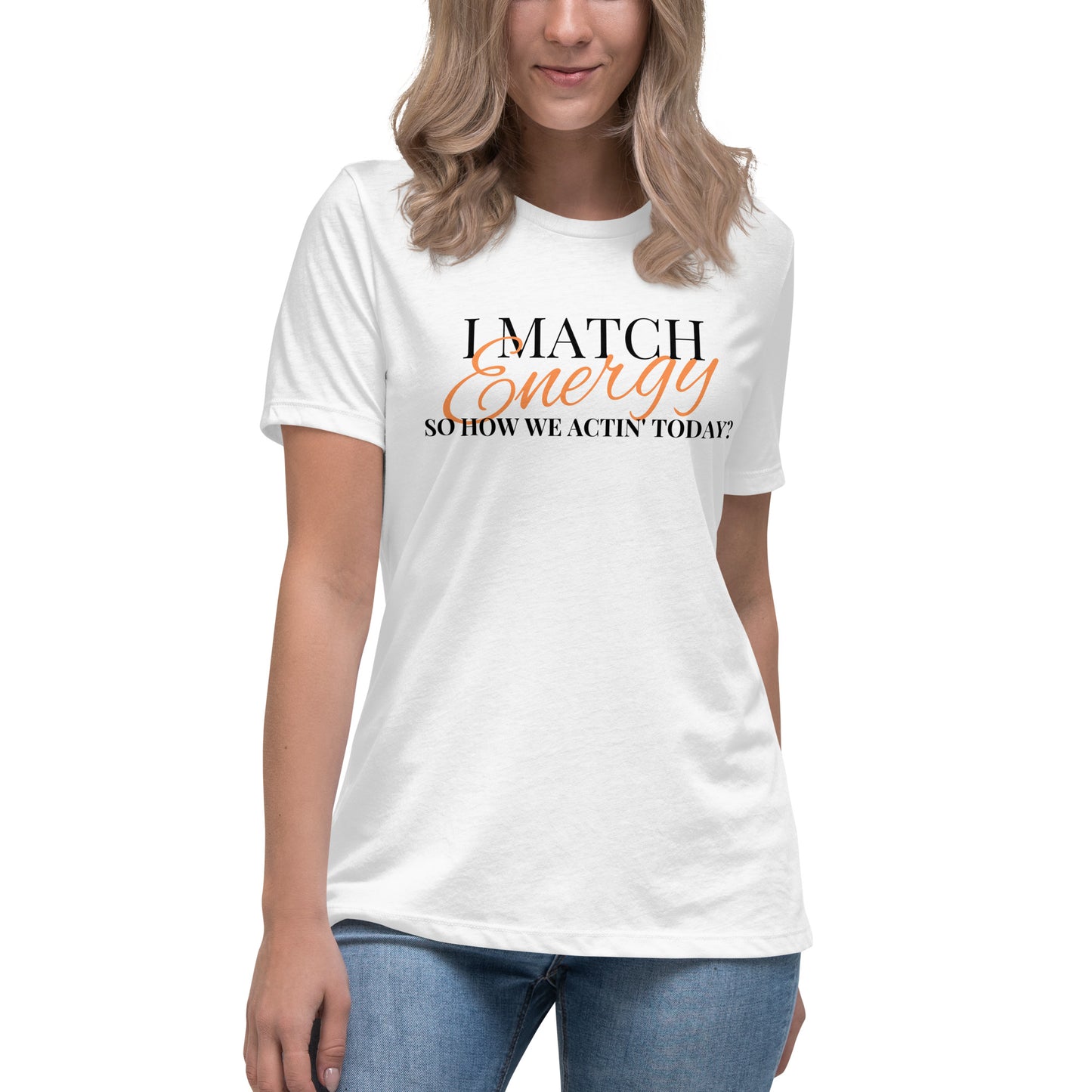 I Match Energy Women's Relaxed T-Shirt